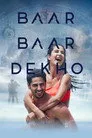 Tekrar Bak / Baar Baar Dekho Film Posteri