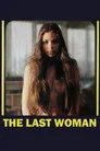 The Last Woman Film Posteri