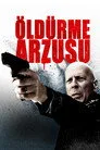 Öldürme Arzusu Film Posteri
