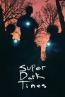 Süper Karanlık Zamanlar Film Posteri