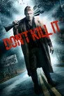 Don't Kill It Film Posteri
