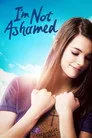 I'm Not Ashamed Film Posteri