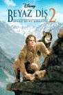 Beyaz Diş 2: Beyaz Kurt Efsanesi Film Posteri