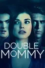 Double Mommy Film Posteri