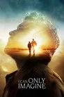 I Can Only Imagine Film Posteri