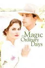 The Magic of Ordinary Days Film Posteri