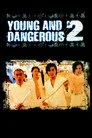 Young and Dangerous 2 Film Posteri