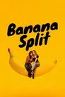 Banana Split Film Posteri