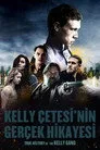 Kelly Çetesi'nin Gerçek Hikayesi Film Posteri