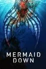 Mermaid Down Film Posteri