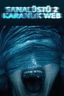 Sanal Üstü 2: Karanlık Web Film Posteri