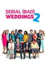 Serial (Bad) Weddings 2 Film Posteri