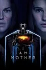 I Am Mother Film Posteri