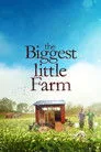 The Biggest Little Farm Film Posteri