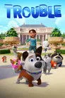 Trouble Film Posteri