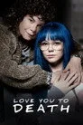 Love You to Death Film Posteri