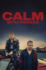 Calm with Horses Film Posteri