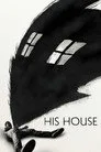 His House Film Posteri