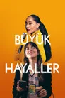 Büyük Hayaller Film Posteri