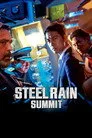 Steel Rain 2: Summit Film Posteri