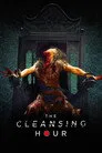 The Cleansing Hour Film Posteri