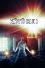Kötü Ruh Film Posteri