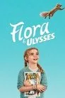 Flora & Ulysses Film Posteri
