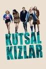 Kutsal Kızlar Film Posteri