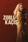 Zorlu Kaçış Film Posteri