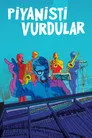Piyanisti Vurdular Film Posteri