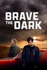 Brave the Dark Film Posteri