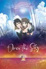 Over the Sky Film Posteri
