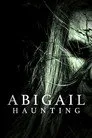 Abigail Haunting Film Posteri