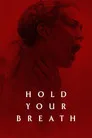 Hold Your Breath Film Posteri