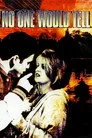 No One Would Tell Film Posteri