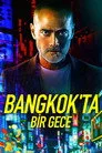 Bangkok'ta Bir Gece Film Posteri