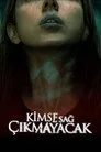 Kimse Sağ Çıkmayacak Film Posteri