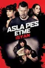 Asla Pes Etme: İsyan Film Posteri
