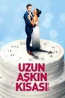 Uzun Aşkın Kısası Film Posteri