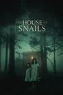 The House of Snails Film Posteri