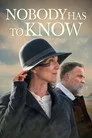 Nobody Has to Know Film Posteri
