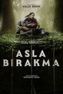 Asla Bırakma Film Posteri