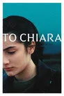 To Chiara Film Posteri