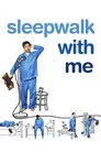 Sleepwalk with Me Film Posteri