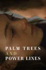 Palm Trees and Power Lines Film Posteri