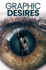 Graphic Desires Film Posteri