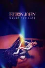 Elton John: Never Too Late Film Posteri