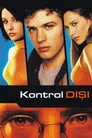 Kontrol Dışı Film Posteri