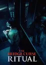 The Bridge Curse: Ritual Film Posteri