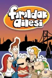 Fırıldak Ailesi Film Afişi